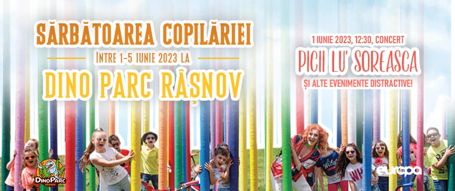 Sărbătoarea Copilăriei la Dino Parc Râșnov 