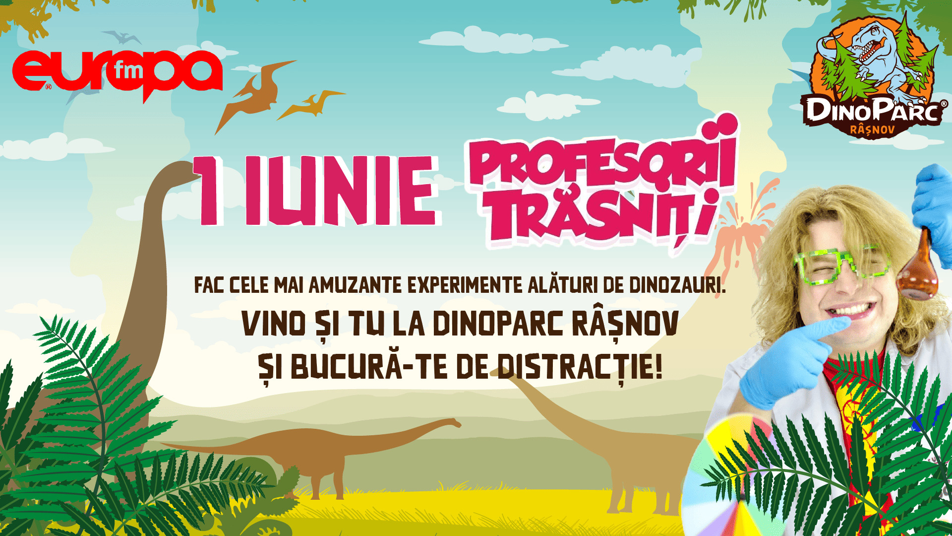 De 1 iunie, Profesorii Trăsniți vin la Dino Parc Râșnov!